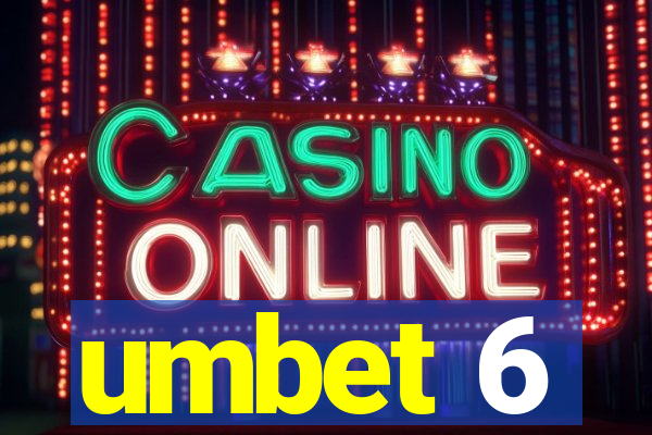 umbet 6